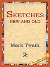Sketches New and Old